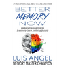 Better Memory Now: Memory Training Tips to Creatively Learn Anything Quickly - Paperback