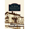 Oil Boom Architecture: Titusville, Pithole, and Petroleum Center - Hardcover