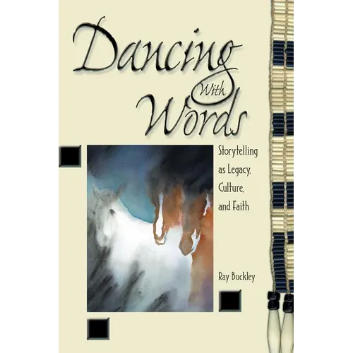 Dancing with Words: Storytelling as Legacy, Culture, and Faith - Paperback