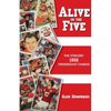 Alive in the Five: The Steelers 1992 Premiership Charge - Paperback