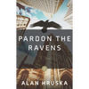 Pardon the Ravens - Paperback