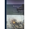 Rough and Ready: or, Life Among the New York Newsboys - Paperback