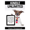 Kindle Unlimited: Everything You Should Know Before Subscribing...Or Not - Paperback