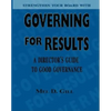 Governing for Results: A Director's Guide to Good Governance - Paperback