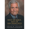 West of Kabul, East of San Francisco: An Autobiography - Paperback