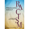 Preaching about Racism: A Guide for Faith Leaders - Paperback
