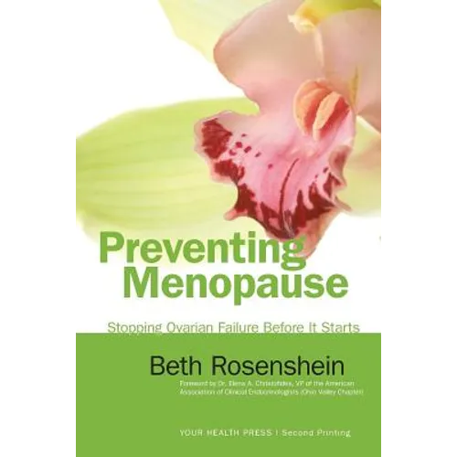 Preventing Menopause: Stopping Ovarian Failure Before It Starts - Paperback