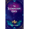 The Illumination Codex: Guidance for Ascension to New Earth - Hardcover