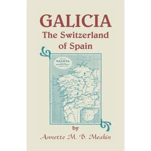 Galicia: The Switzerland of Spain - Paperback