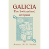 Galicia: The Switzerland of Spain - Paperback