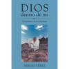 Dios dentro de mí: Confesiones de un psicólogo - Paperback