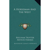 A Horseman And The West - Hardcover