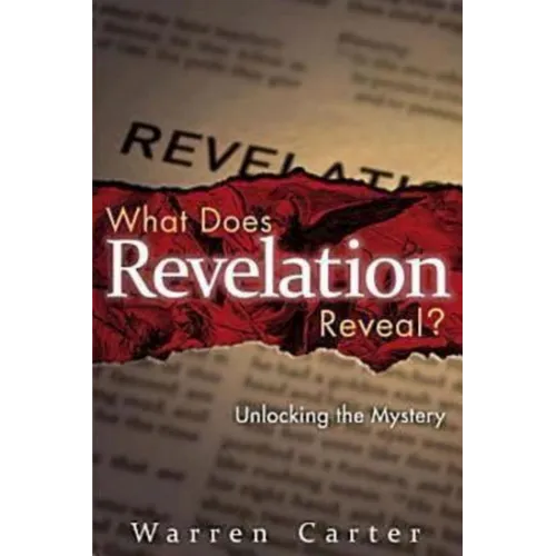 What Does Revelation Reveal?: Unlocking the Mystery - Paperback