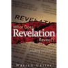 What Does Revelation Reveal?: Unlocking the Mystery - Paperback