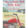 My Little Red Dirt Bike - Paperback