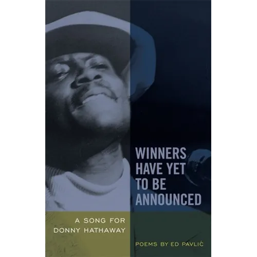 Winners Have Yet to Be Announced: A Song for Donny Hathaway - Paperback