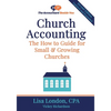 Church Accounting: The How To Guide for Small & Growing Churches - Paperback