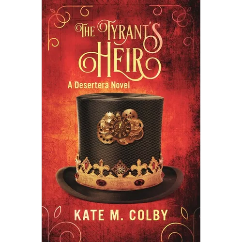 The Tyrant's Heir (Desertera #3) - Paperback