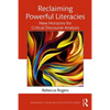 Reclaiming Powerful Literacies: New Horizons for Critical Discourse Analysis - Paperback