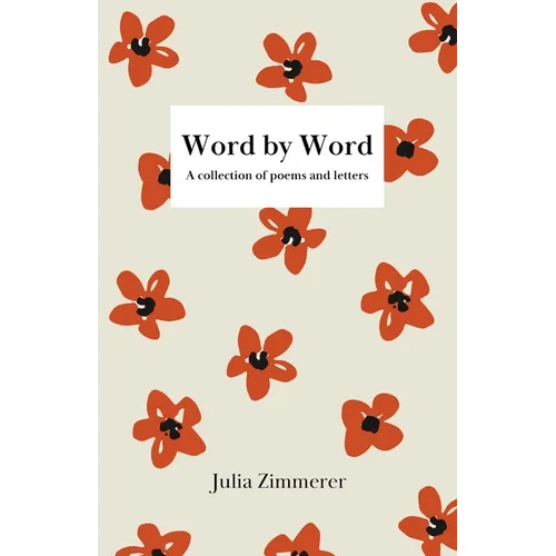 Word by Word: A collection of poems and letters - Paperback