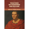 Treatises on Friendship and Old Age - Hardcover