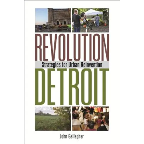 Revolution Detroit: Strategies for Urban Reinvention - Paperback
