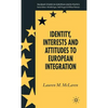 Identity, Interests and Attitudes to European Integration - Hardcover