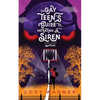 The Gay Teen's Guide to Defeating a Siren: Book 3: Sanctuary - Paperback