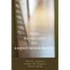 Daily Devotionals for Superintendents - Paperback