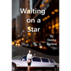 Waiting On a Star - Paperback