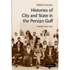 Histories of City and State in the Persian Gulf: Manama Since 1800 - Paperback