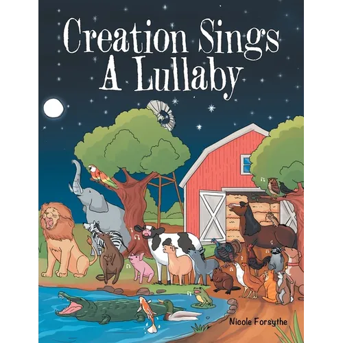 Creation Sings a Lullaby - Paperback