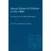 Sexual Abuse of Children in the 1980s: Ten Essays and an Annotated Bibliography - Paperback