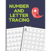 Number and Letter Tracing: Alphabet and Number Tracing Books Workbook for Preschoolers Kindergarten and Kids Ages 3-5 (Volume 3) - Paperback