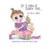 If I Had a Giant Toe: A Children's Book About Self-Esteem - Paperback