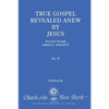 True Gospel Revealed Anew by Jesus, Volume IV: Received Through James E Padgett - Paperback