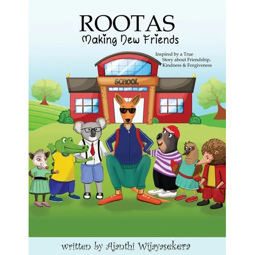 Rootas: Making New Friends: Friendship. Kindness. Forgiveness - Paperback