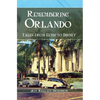 Remembering Orlando: Tales from Elvis to Disney - Hardcover