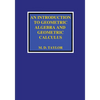 An Introduction to Geometric Algebra and Geometric Calculus - Paperback