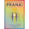 Awakening Prana!: 9 Steps to Regenerative Self-Transformation - Paperback