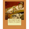 The Legend of Good Women. By: Geoffrey Chaucer ( is a poem ) - Paperback