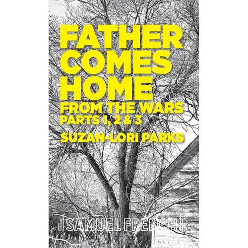 Father Comes Home from the Wars, Parts 1, 2 & 3 - Paperback