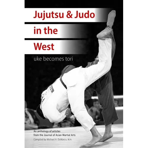 Jujutsu & Judo in the West: Uke Becomes Tori - Paperback