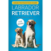 Labrador Retriever: From Puppy to Adult (0-24 Months) - Paperback