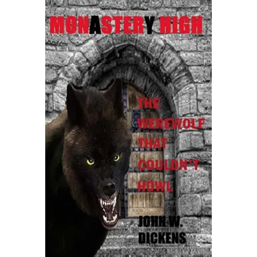 Monastery High (Monster High): The Werewolf That Couldn't Howl - Paperback