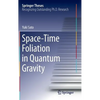 Space-Time Foliation in Quantum Gravity - Hardcover