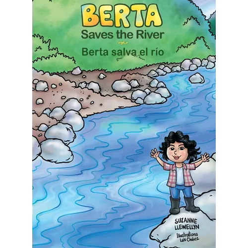 Berta Saves the River/Berta salva el río - Hardcover