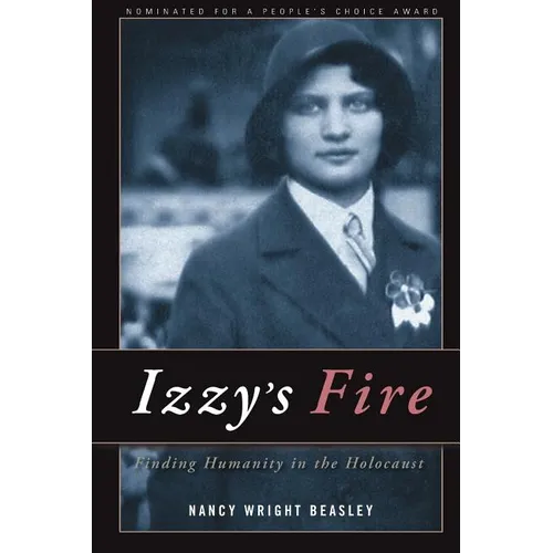 Izzy's Fire: Finding Humanity In The Holocaust - Paperback