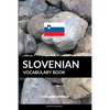 Slovenian Vocabulary Book: A Topic Based Approach - Paperback