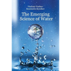 The Emerging Science of Water: Water Science in the XXIst Century - Paperback